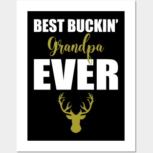 Best buckin grandpa ever Posters and Art